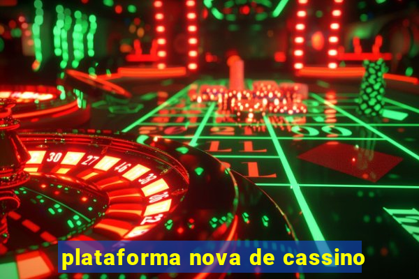 plataforma nova de cassino